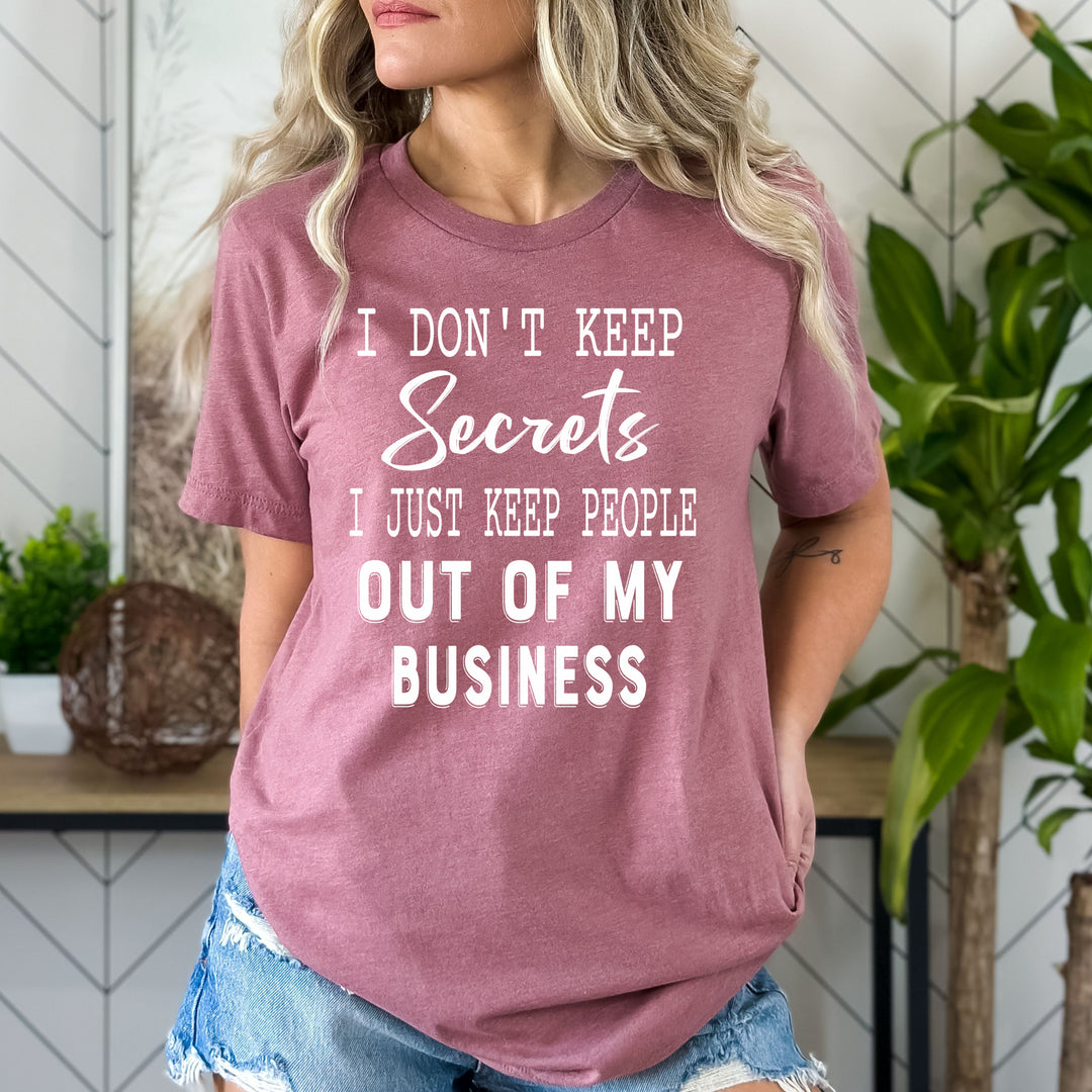 I Don't Keep Secrets - Bella canvas