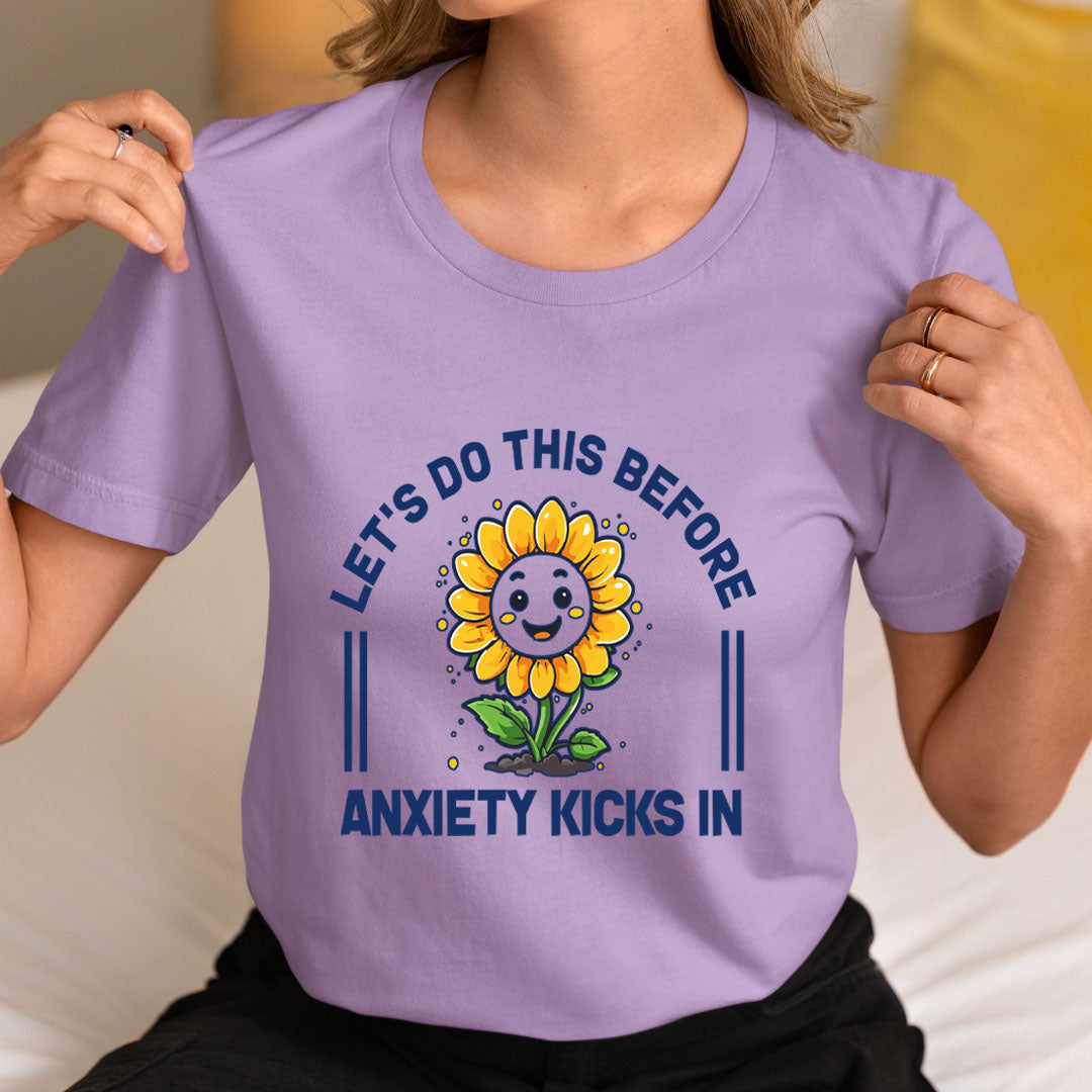 Let's Do This Before Anxiety Kicks - Unisex T-Shirt