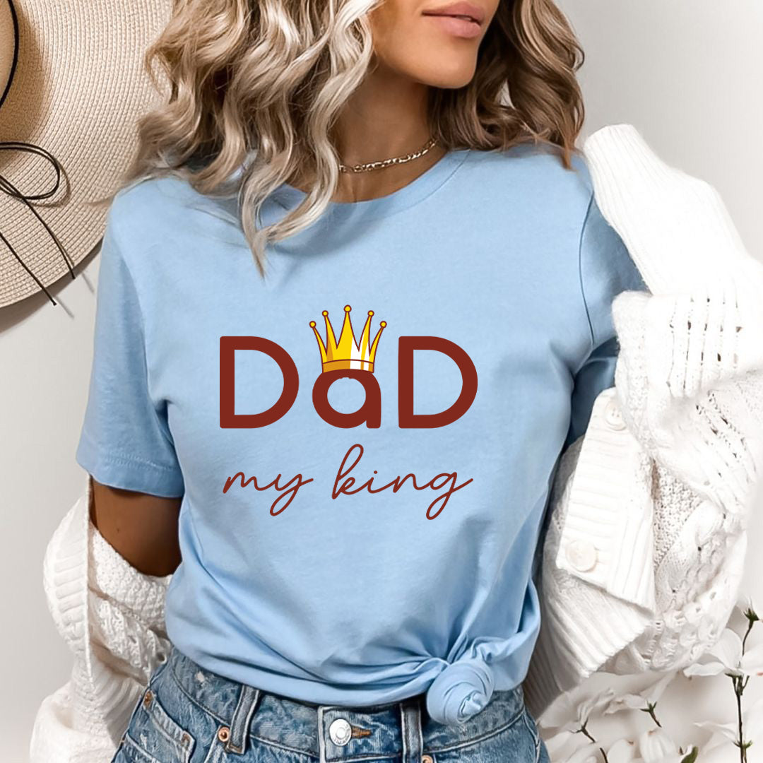 Dad my king - Bella Canvas