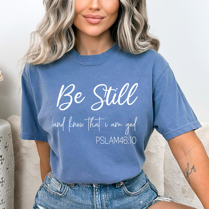 Be Still: PSLAM 46:10 - Bella Canvas T-Shirt