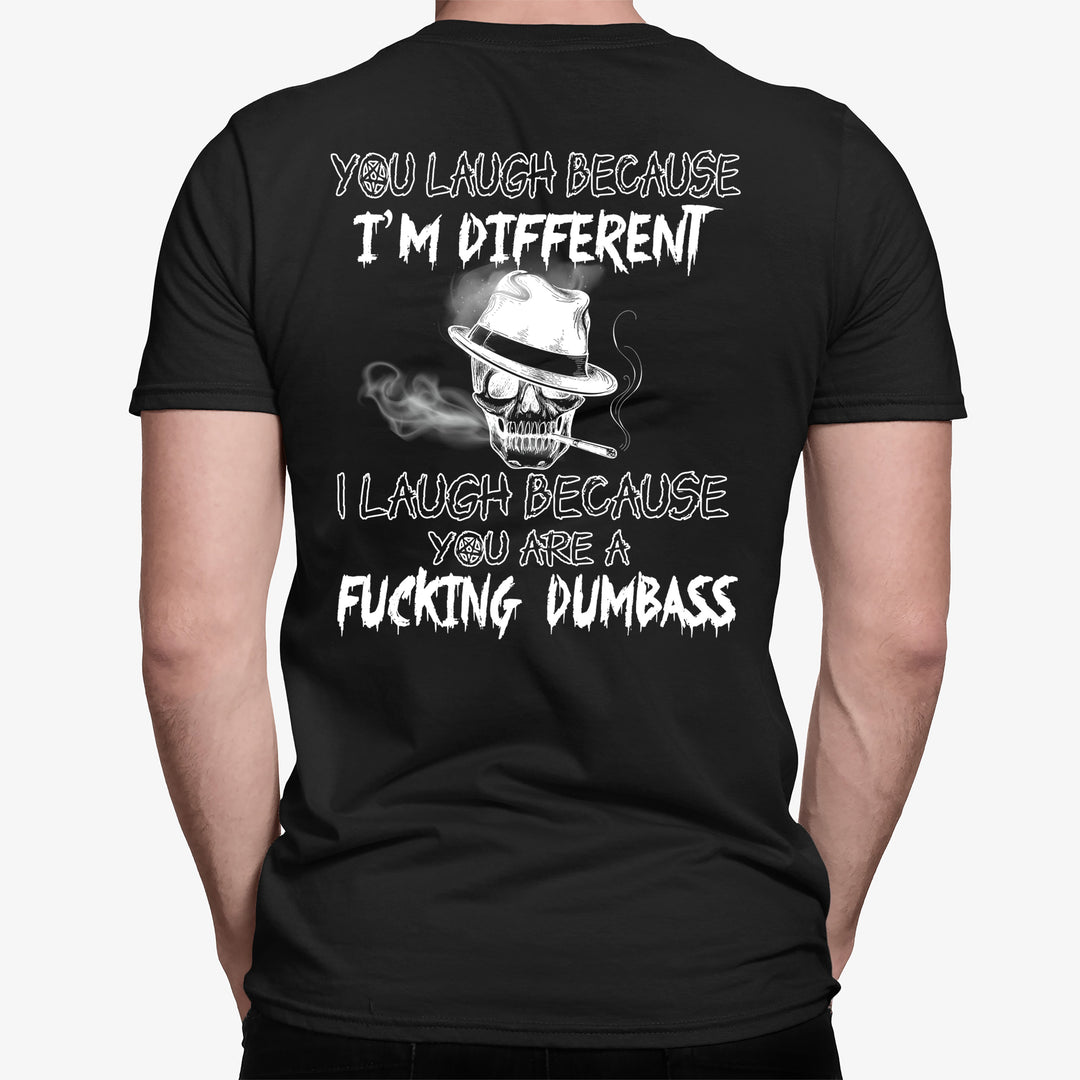 You Laugh Because I'm Different - Men's Tee