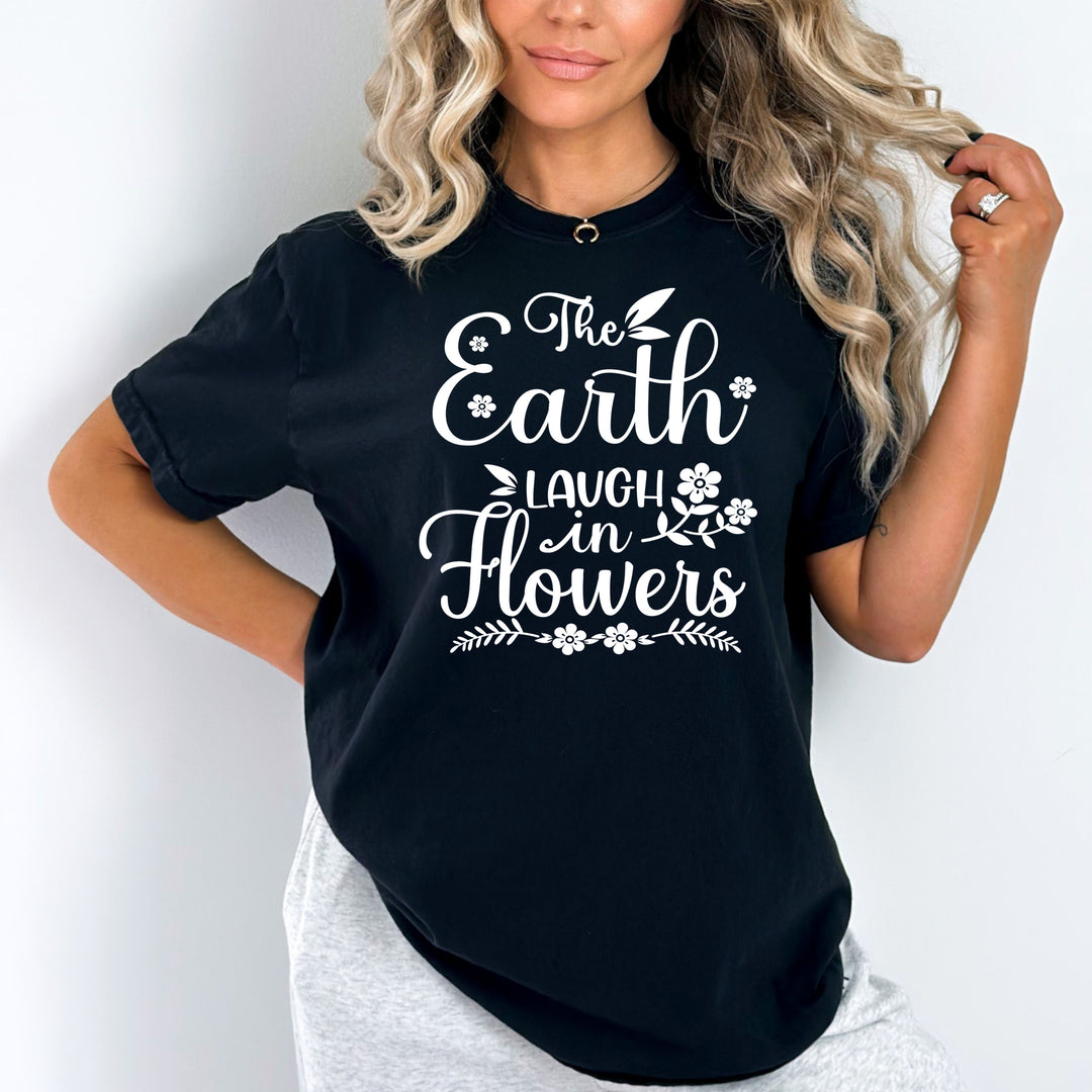 The Earth Laugh In Flowers - Bella canvas