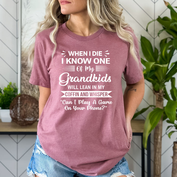Grandkids Will Lean My Coffin - Bella canvas