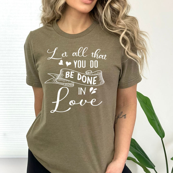 Be Done In Love - Bella canvas