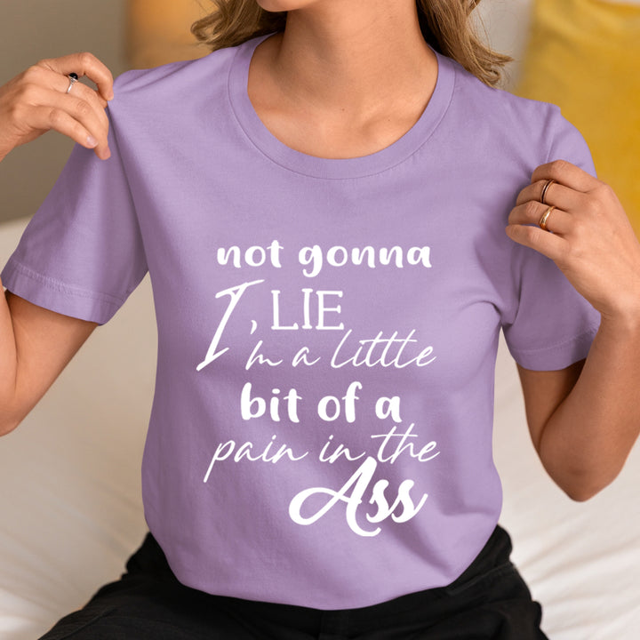 Pain In The Ass - Unisex - T-Shirt