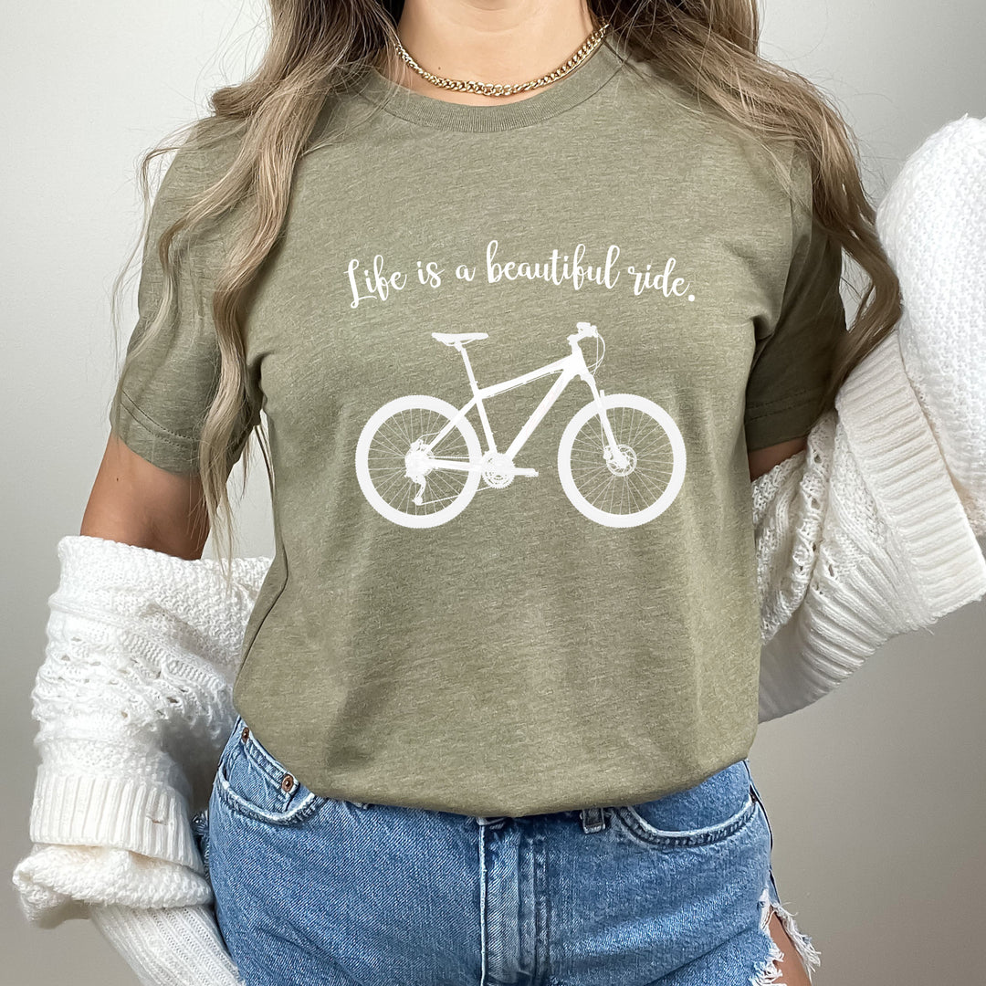 Life Is A Beautiful Ride- Bella Canvas T-Shirt