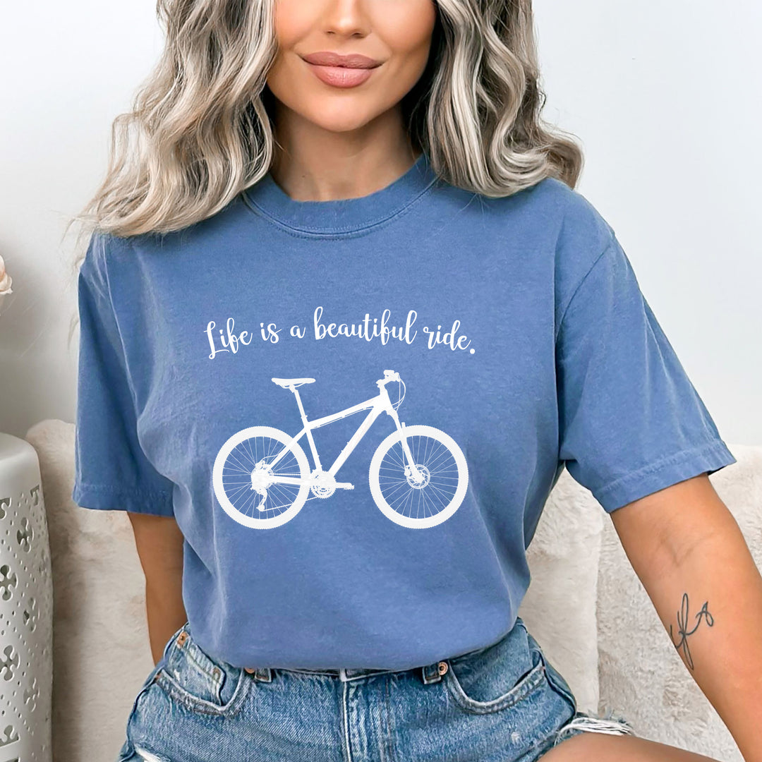 Life Is A Beautiful Ride- Bella Canvas T-Shirt