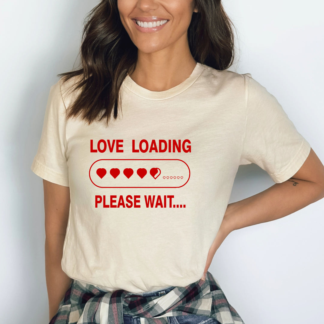 Love Loading Please Wait - Bella canvas