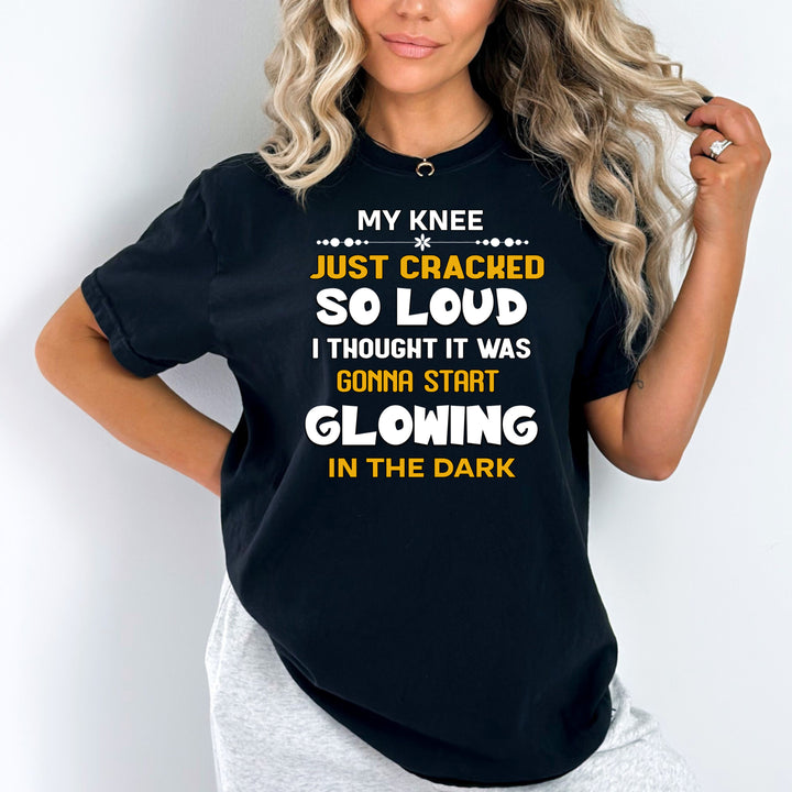 My Knees Just Cracked So Loud - Bella canvas