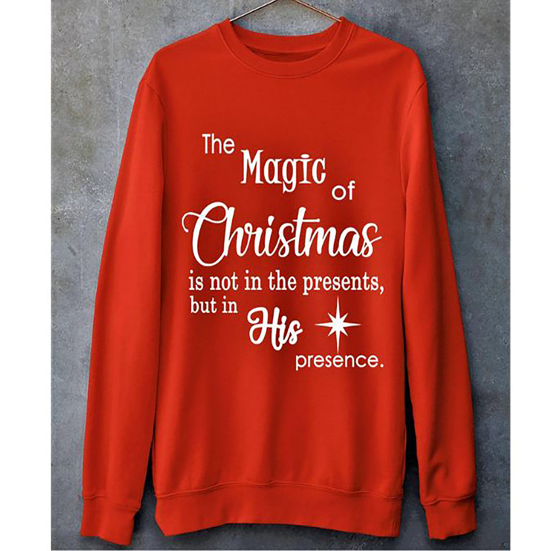 ''The magic of Christmas in his presence''- Shirt, Hoodie & Sweatshirt.