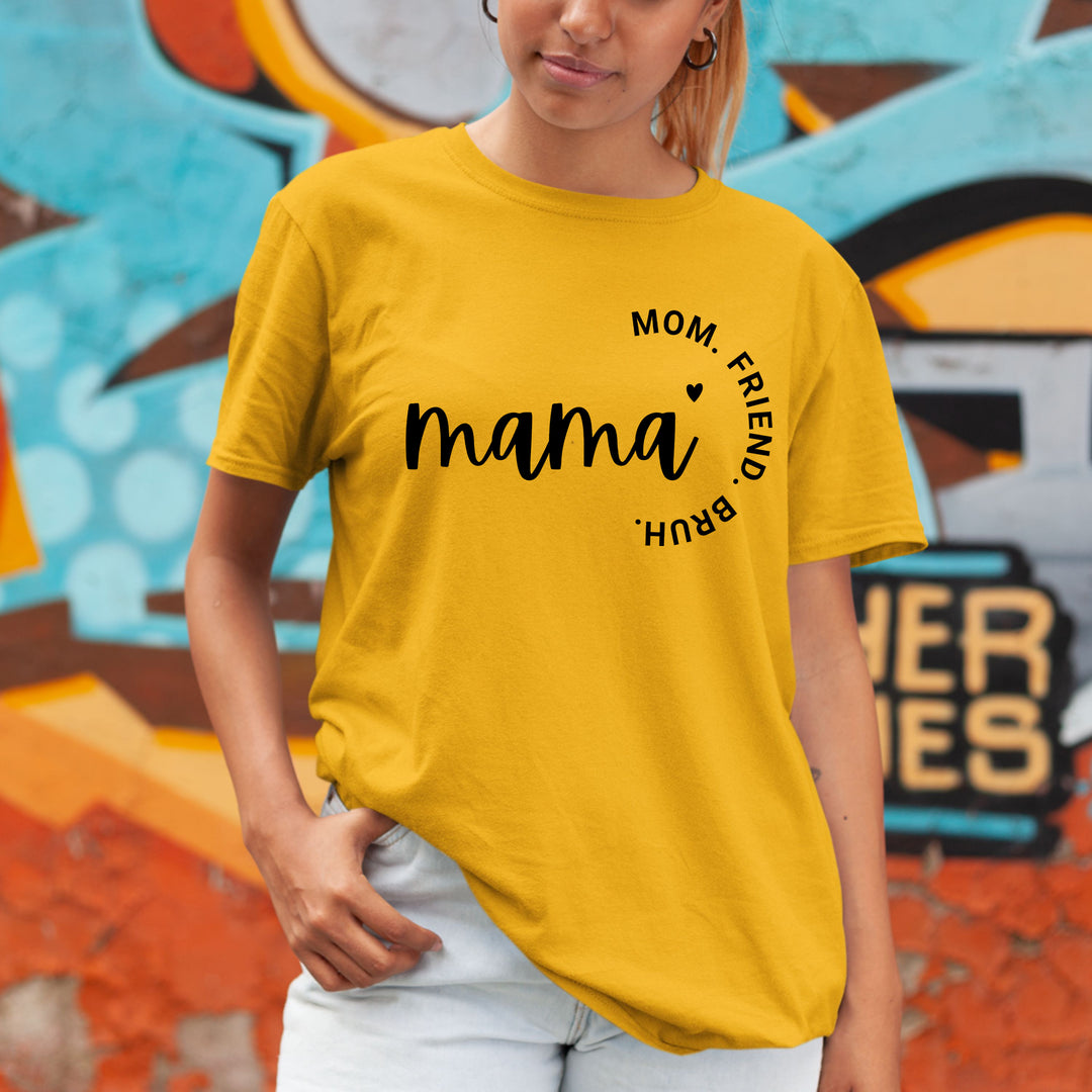 Mom.Friend.Bruh -Unisex Tee