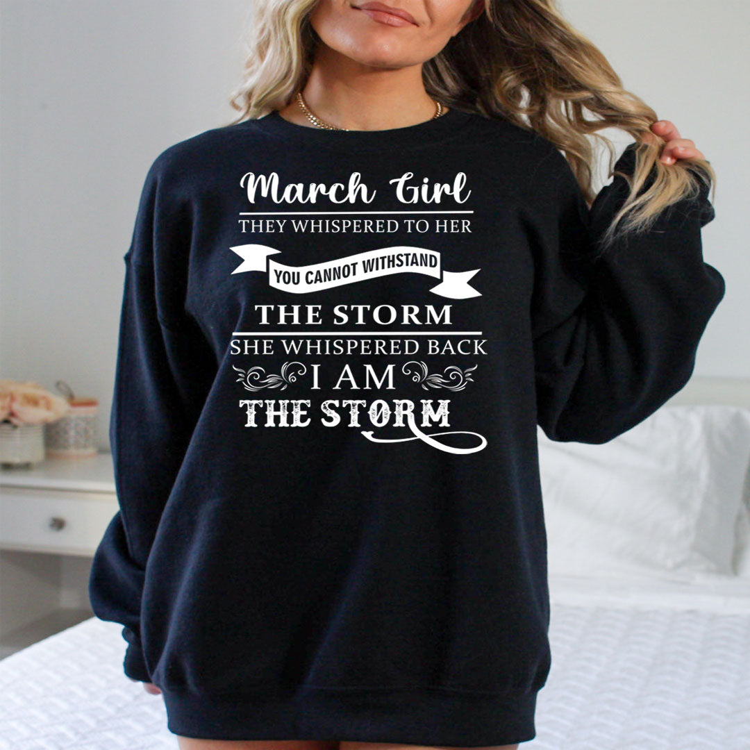 March Girl ( I Am The Storm) - Sweatshirt & Hoodie