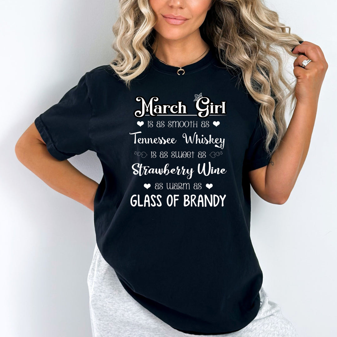 March Girl Is As Smooth As Whiskey.........As Warm As Brandy" Flat Shipping