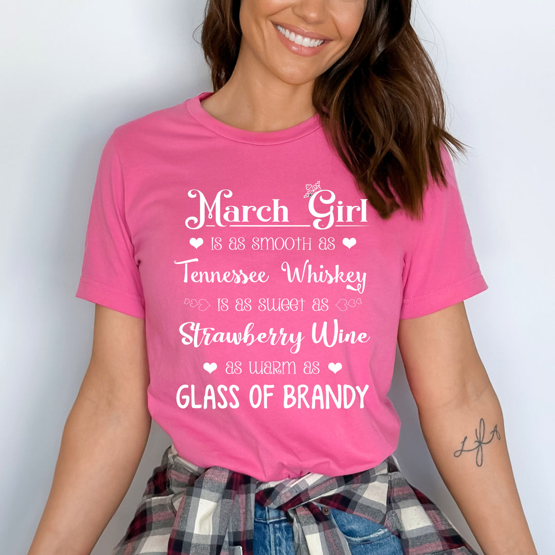 March Girl Is As Smooth As Whiskey.........As Warm As Brandy" 50% Off for B'day Girls. Flat Shipping