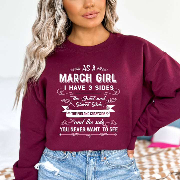 As A March Girl I Have 3 Sides - Sweatshirt & Hoodie