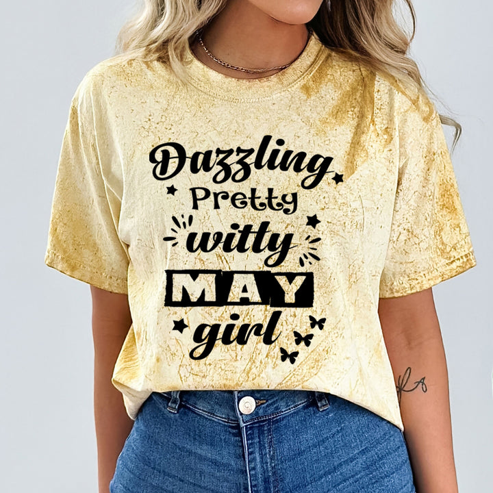 Dazzling Pretty Witty(May Girl) - Unisex Tie-Dye Colorblast T-Shirt