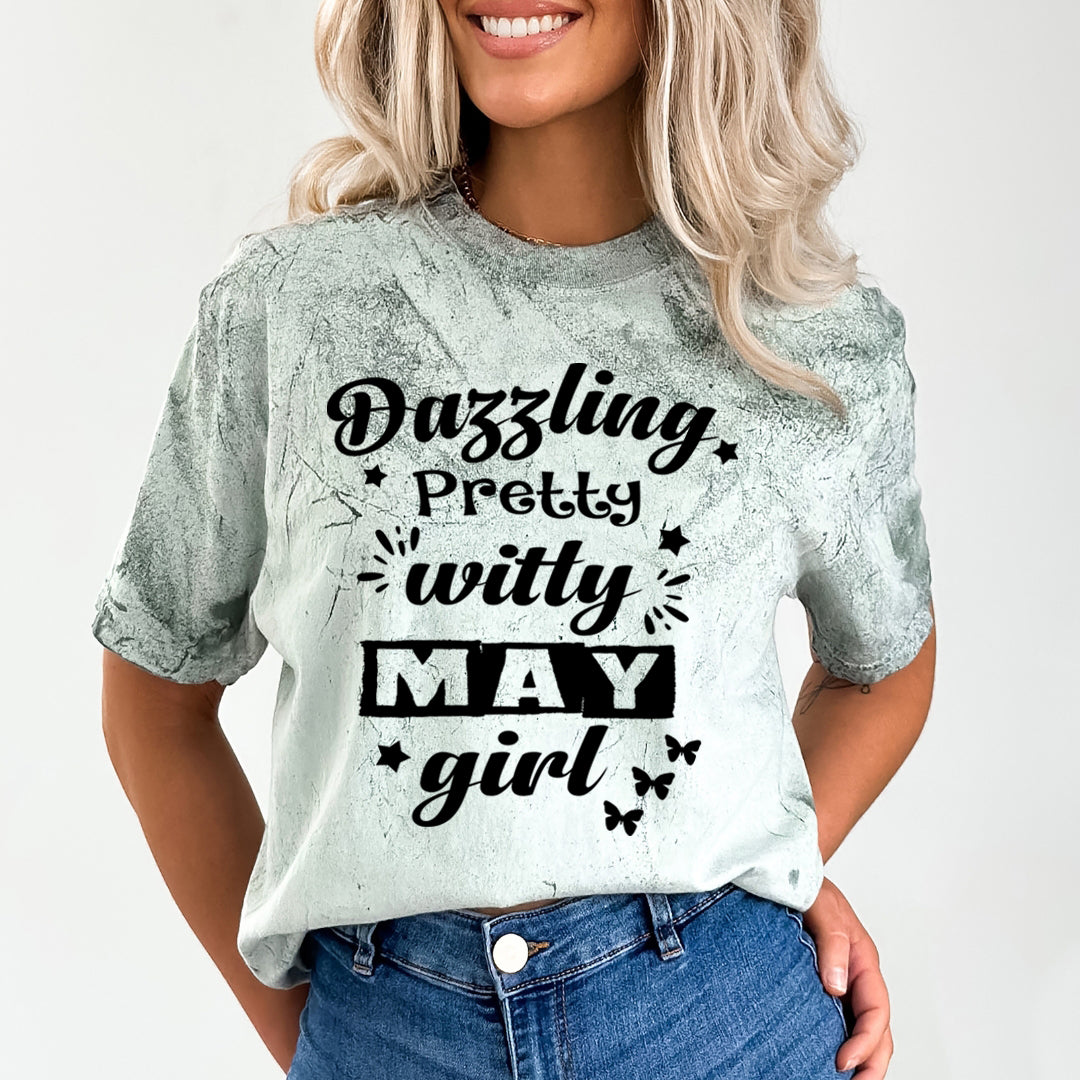 Dazzling Pretty Witty(May Girl) - Unisex Tie-Dye Colorblast T-Shirt