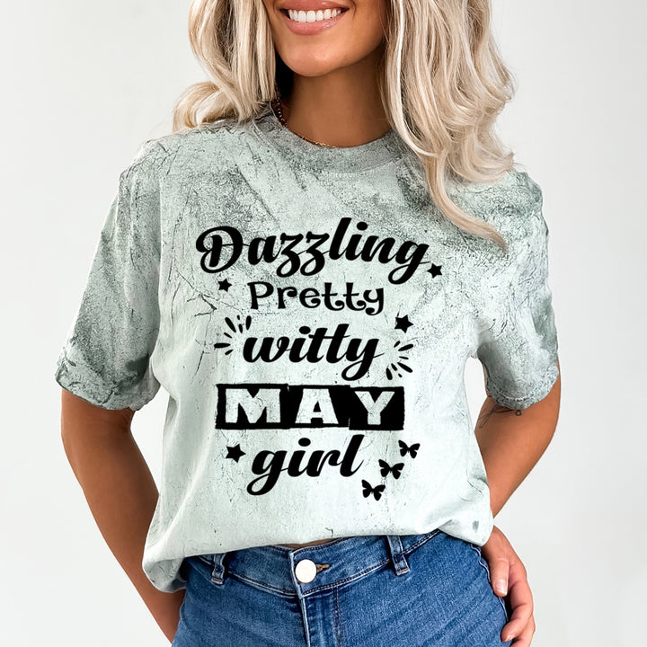 Dazzling Pretty Witty(May Girl) - Unisex Tie-Dye Colorblast T-Shirt
