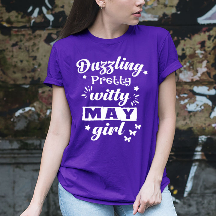 Dazzling Pretty Witty - May Girl - Unisex Tee