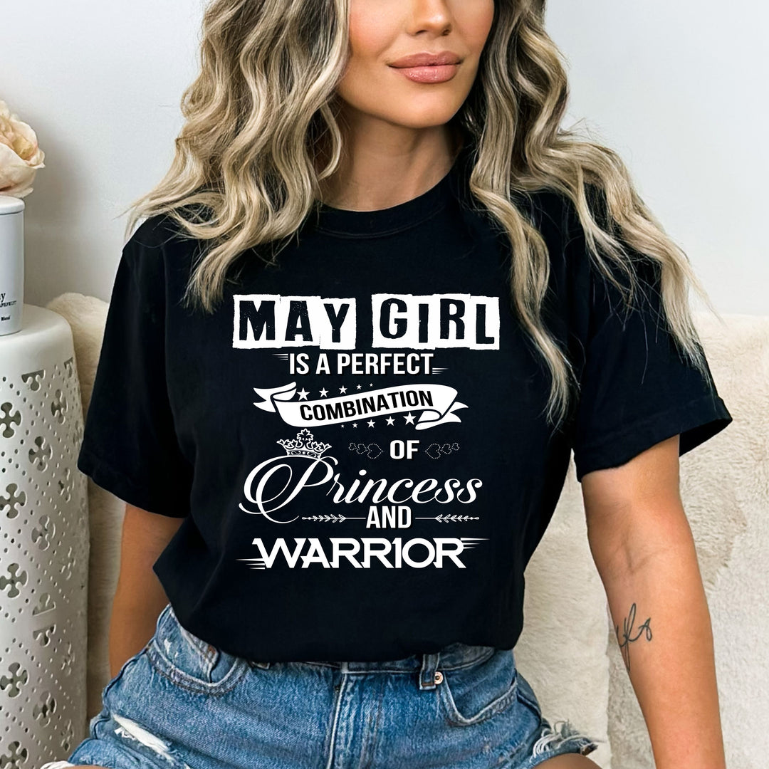 May Girl Is Perfect Combination Of Princess And Warrior" Flat Shipping