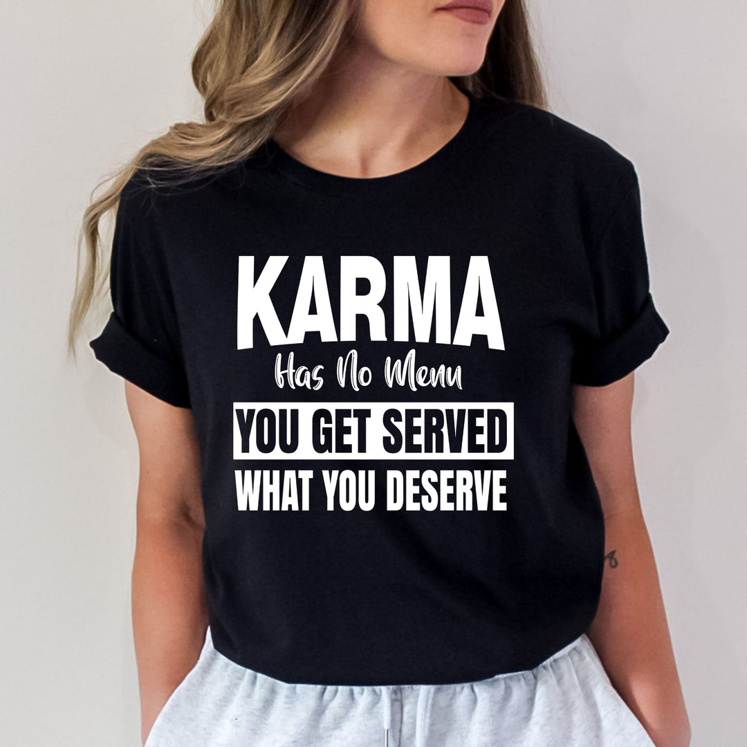 Karma Has No Menu - Bella canvas
