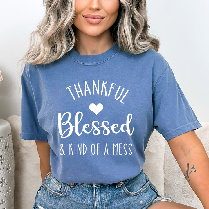 Thankful Blessed And Kind Of A Mess - Bella Canvas