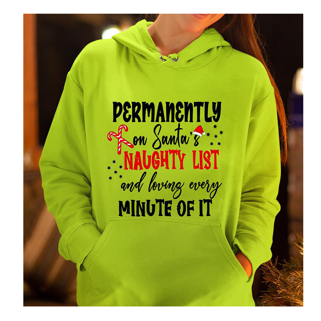 ''Permanently On Santa's Naughty ''- Hoodie & Sweatshirt.