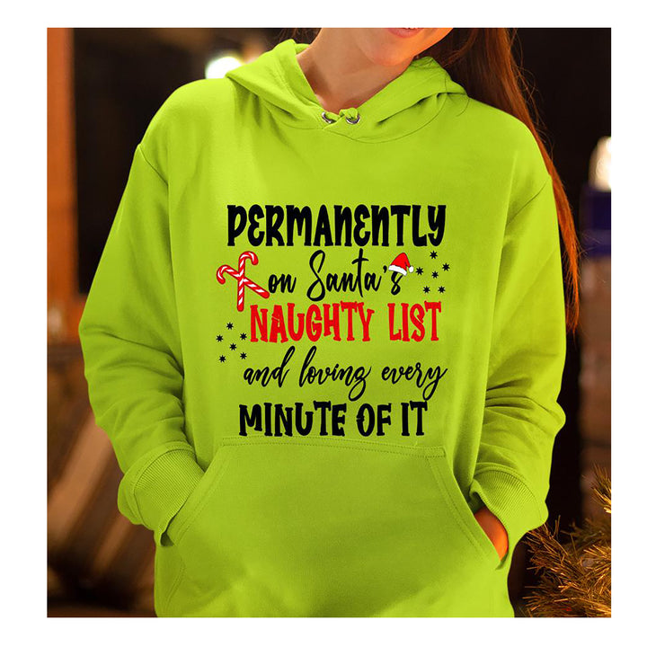 ''Permanently On Santa's Naughty ''- Hoodie & Sweatshirt.