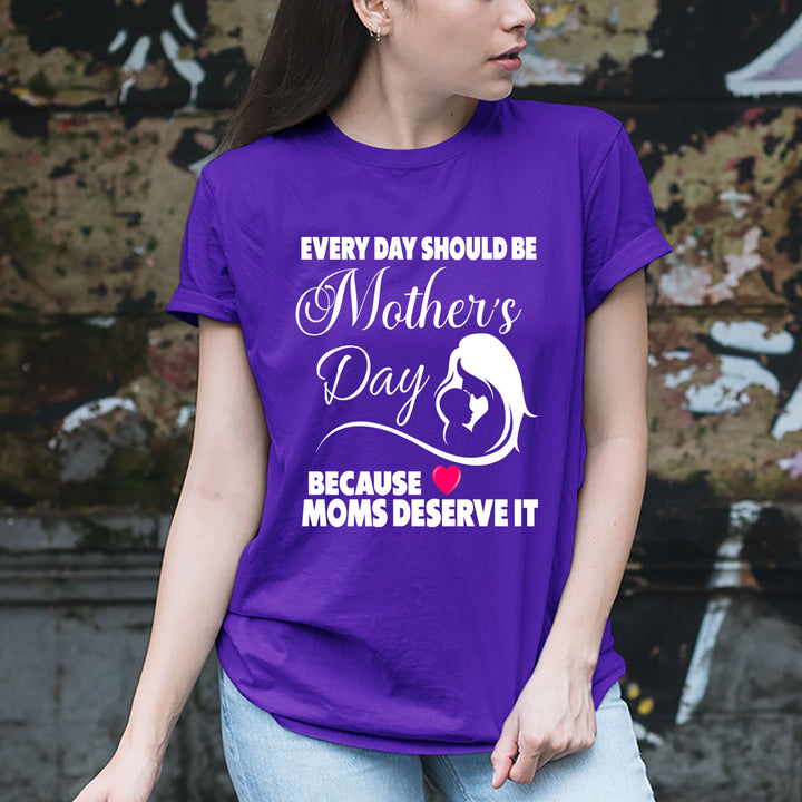 "Every Day Should Be Mother's Day"