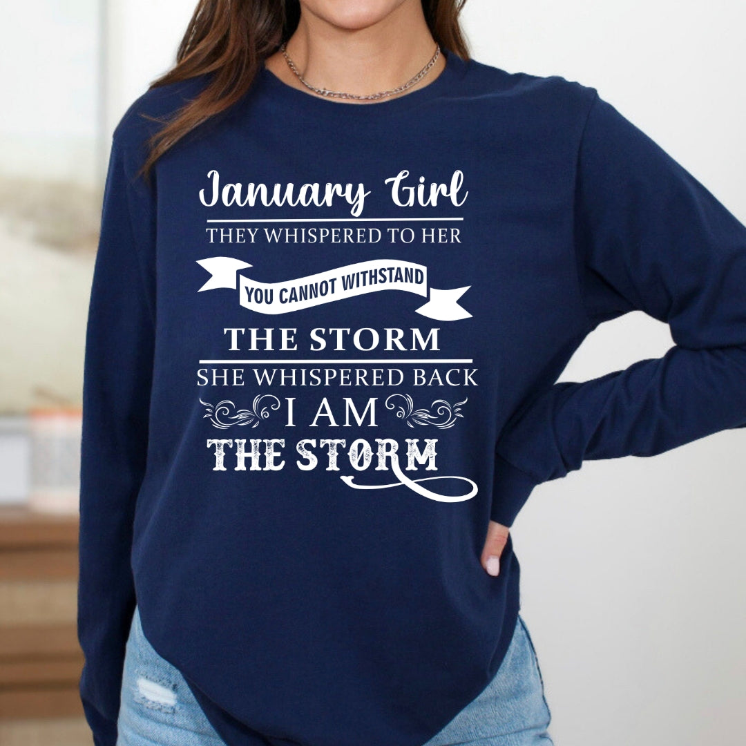 January Girl ( I Am The Storm) - Long-Sleeve Tee