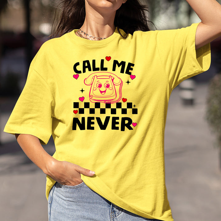 Call Me Never  - Bella canvas