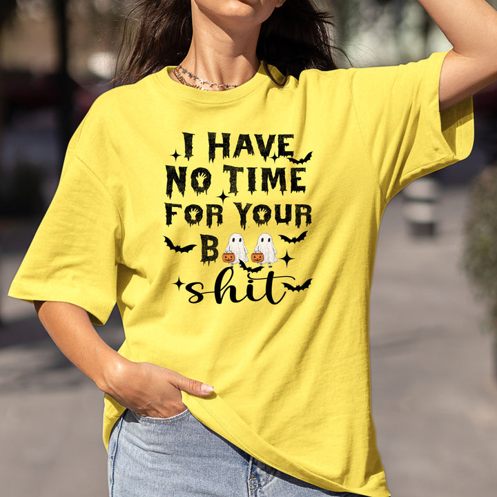 I Have No Time For Your Boo Shit - Bella canvas