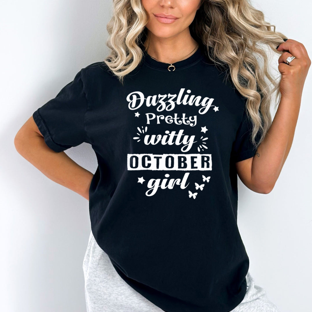 Dazzling Pretty Witty - October Girl - Unisex Tee
