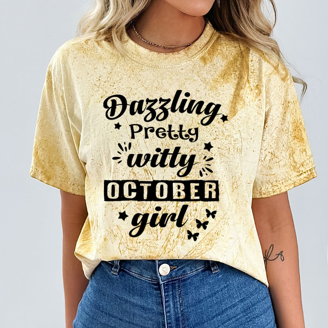Dazzling Pretty Witty(October Girl) - Unisex Tie-Dye Colorblast T-Shirt
