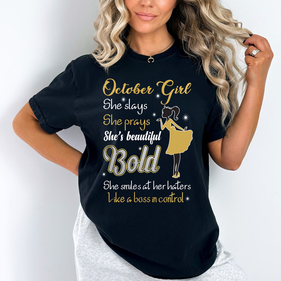 "OCTOBER Girl She Slays She Prays She's Beautiful Bold Shirt"