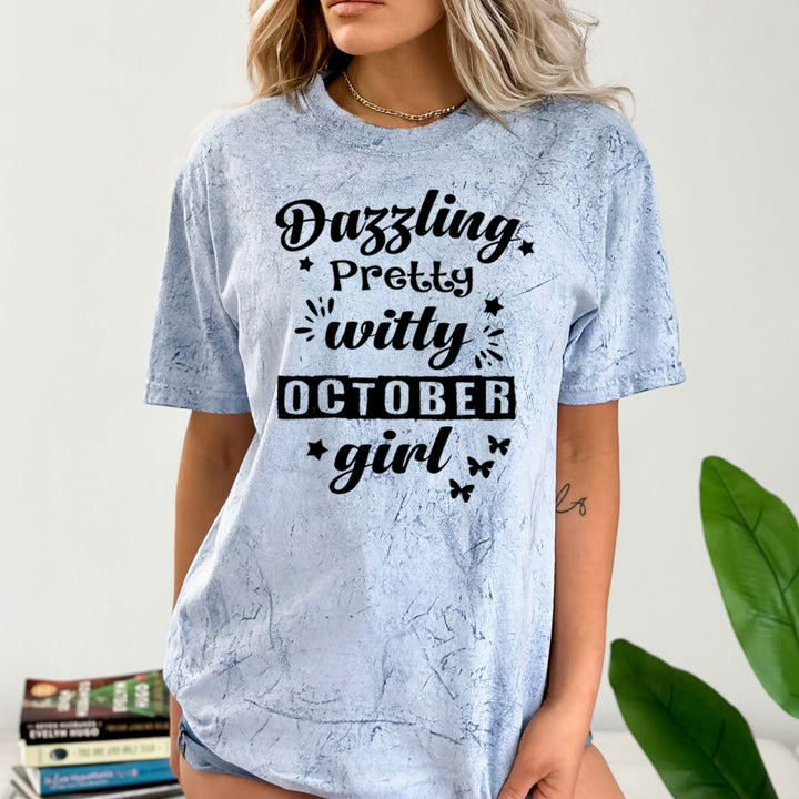 Dazzling Pretty Witty(October Girl) - Unisex Tie-Dye Colorblast T-Shirt