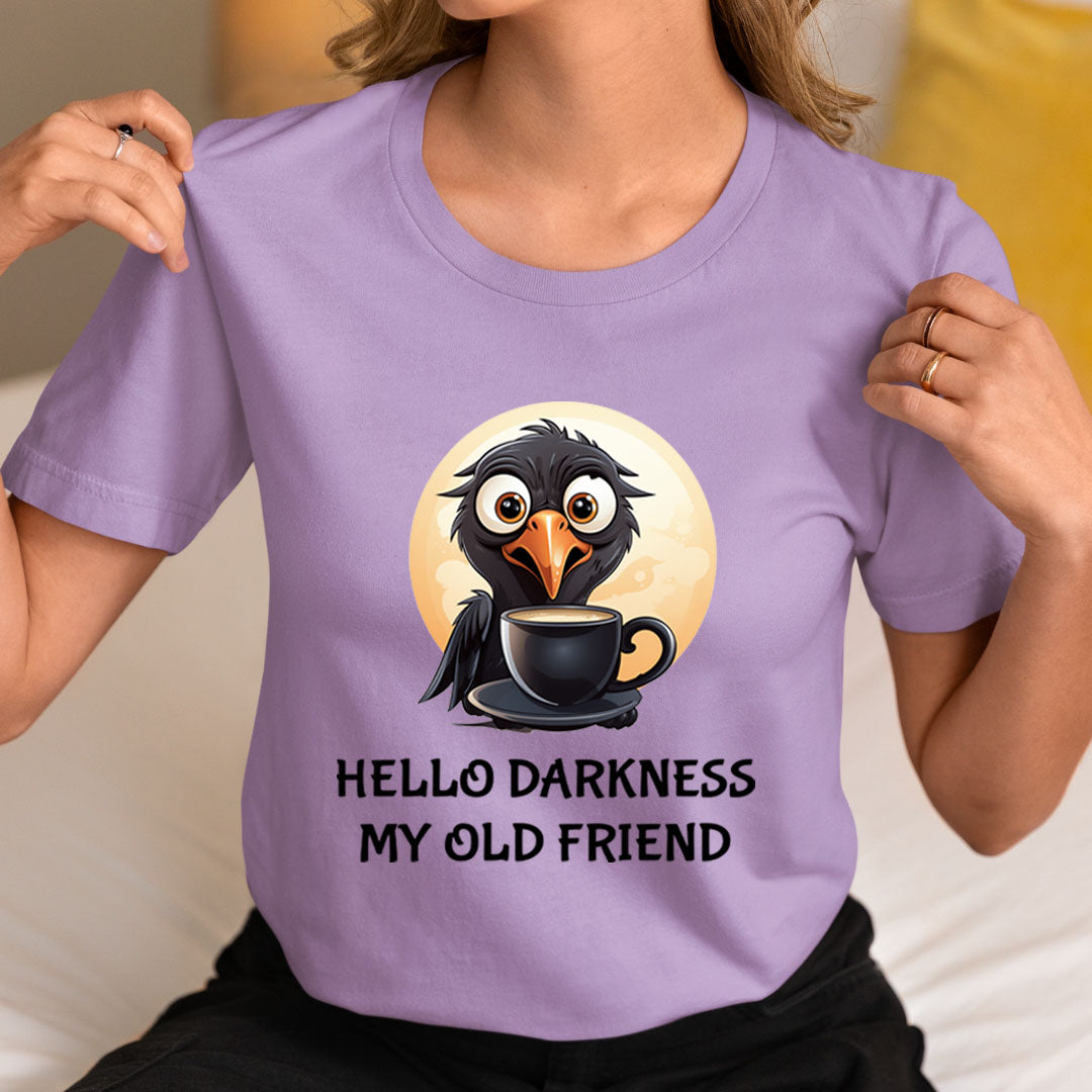 Hello Darkness My Old Friend - Unisex T-Shirt