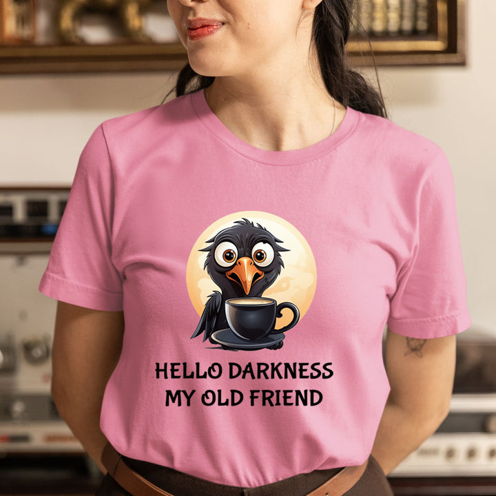 Hello Darkness My Old Friend - Unisex T-Shirt