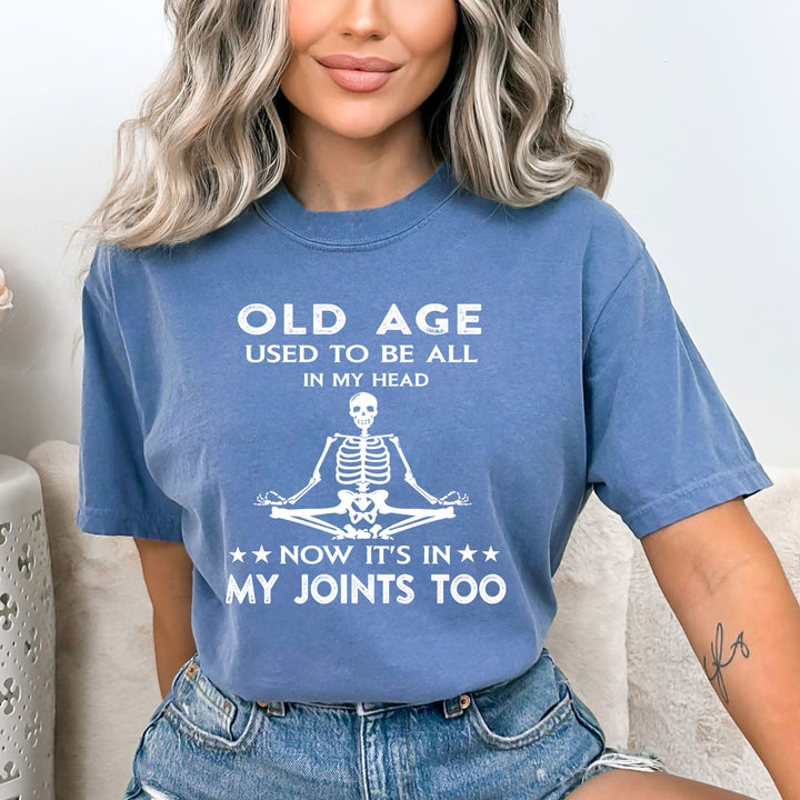 Old Age Used To Be All In My Head - Bella canvas