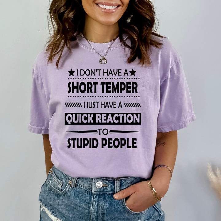 I Don't A Have Short Temper - Bella canvas