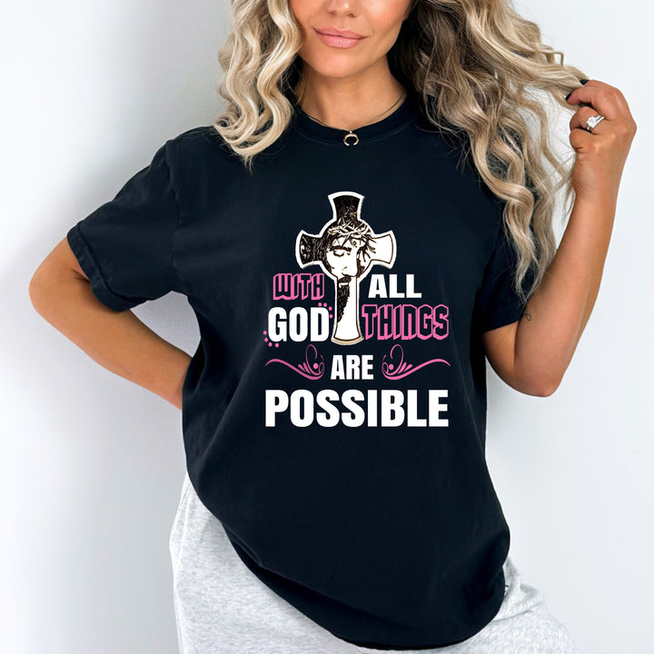 WITH GOD ALL THINGS ARE POSSIBLE T-SHIRT.