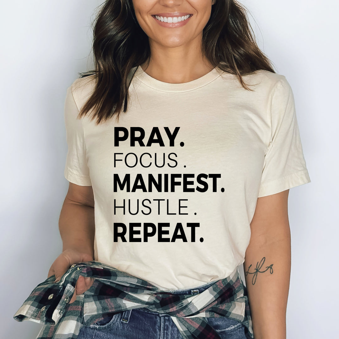 Pray Manifest Repeat - Bella canvas