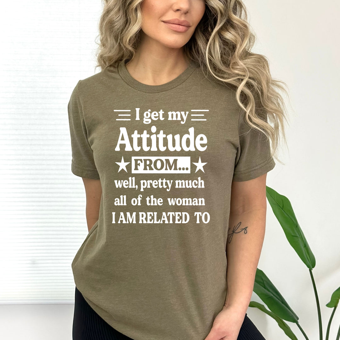 I Get My Attitude  - Bella canvas