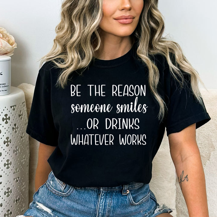 Be The Reason Someone Smile  - Bella Canvas