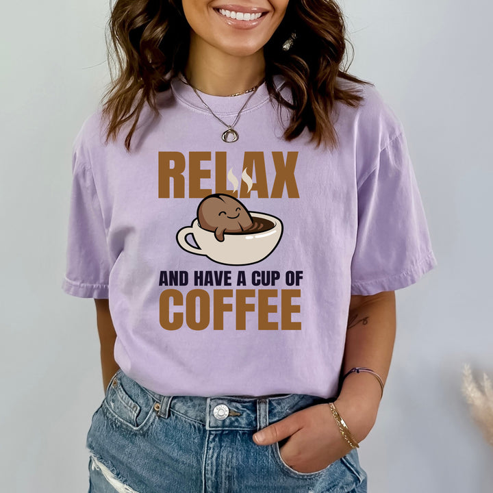 Relax And Have A Cup Of Coffee - Bella canvas