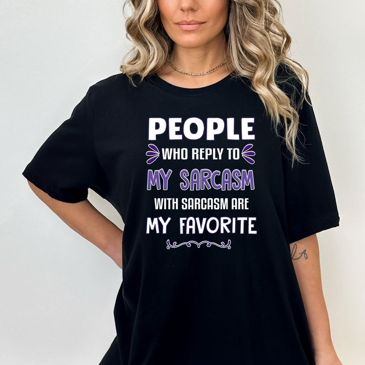 Sarcasm Are My Favorite - Unisex Tee