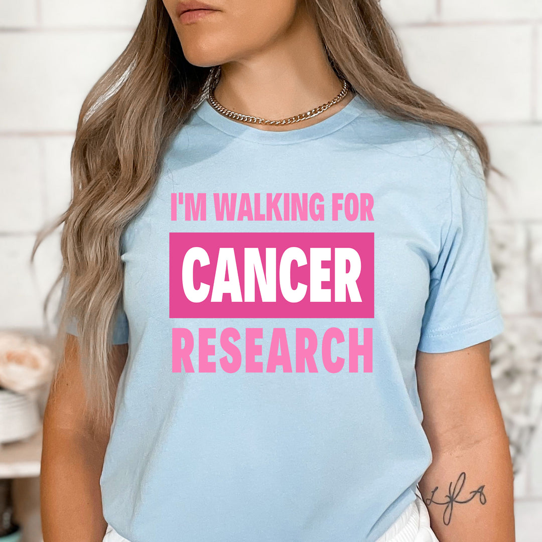 I'll Walking For Cancer Research - Bella Canvas