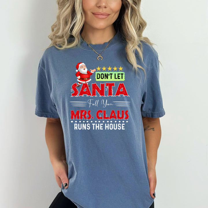 Don't Let Santa Folls You - Bella canvas