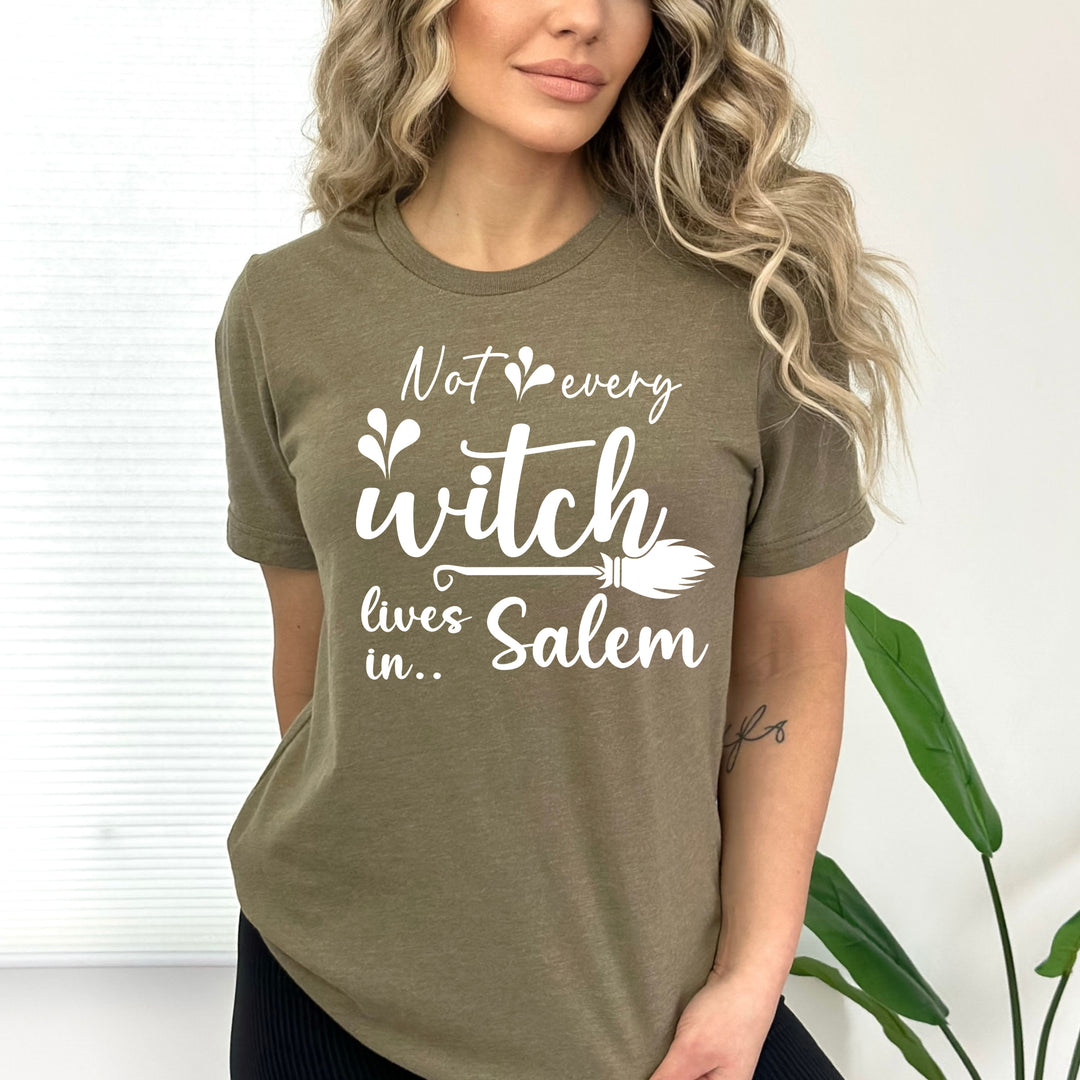 Not Every Witch Lives In Salem - Bella Canvas