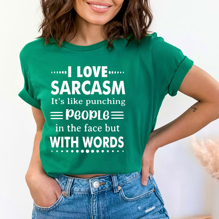 I Love Sarcasm - Bella canvas